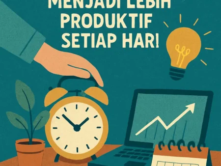 Cara Mengatasi Rasa Malas dan Menjadi Lebih Produktif Setiap Hari